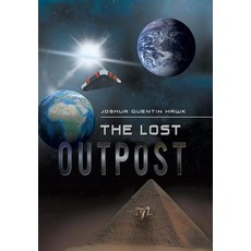 (영문도서) The Lost Outpost Hardcover, Authorhouse, English, 9781728306209