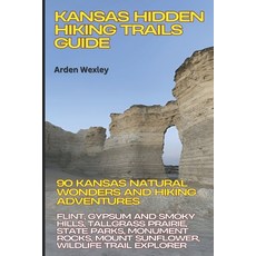 (英文圖書)Kansas Hidden Hiking Trails Guide: 90 Kansas Natural Wonders & Hiking Adventures... 平裝版, Independently Published, 英文