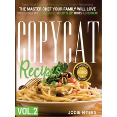Copycat Recipes: VOL. II -Take Your Favorite Restaurant at Home Becoming The Master Chef Your Family... Hardcover, Jodie Myers, English, 9781802515558