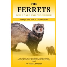 (英文圖書)The Ferrets Bible Care and Ownership: The Ultimate Ferret Care Manual - Feeding ... 平裝版, Independently Published, 英文