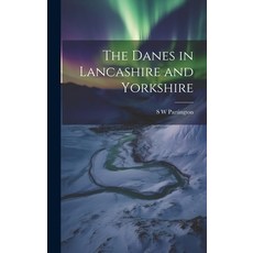 (영문도서) The Danes in Lancashire and Yorkshire Hardcover, Legare Street Press, English, 9781019749814
