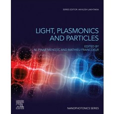 (영문도서) Light Plasmonics and Particles Paperback, Elsevier, English, 9780323999014