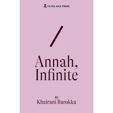 (영문도서)Annah Infinite Paperback, Tilted Axis Press, English, 9781917126038