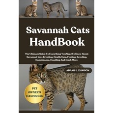 (英文圖書)Savannah Cats Handbook: The Ultimate Guide To Everything You Need To Know About... 平裝版, Independently Published, 英文