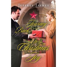 (영문도서)Journey Back to Christmas Joy Paperback, WestBow Press, English, 9798385064137