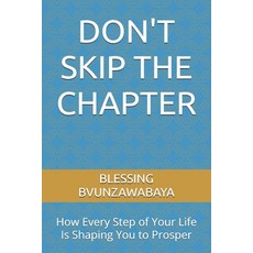 (英文圖書)Don't Skip the Chapter: How Every Step of Your Life Is Shaping You to Prosper 平裝版, Independently Published, 英文