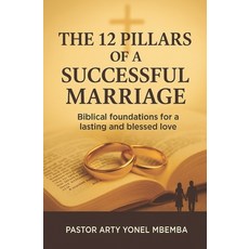(英文圖書)The 12 Pillars of Successful Marriage: BiblicalFoundations for a lasting and ble... 平裝版, Independently Published, 英文