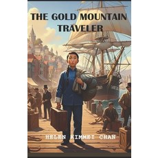 (영문도서)The Gold Mountain Traveler Paperback, Independently Published, English, 9798242771147