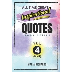 (영문도서) All Time Great Inspirational Quotes VOL-4 (M-R) Paperback, Independently Published, English, 9798865070207