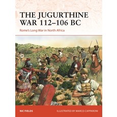 (영문도서) The Jugurthine War 112-106 BC: Rome's Long War in North Africa Paperback, Osprey Publishing (UK), English, 9781472865465