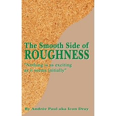 (영문도서)The Smooth Side of Roughness: Nothing is as exciting as it seems initially ( Vol... Hardcover, Self-Publish, English, 9798349680274