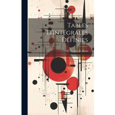 (영문도서) Tables D'intégrales Définies Hardcover, Legare Street Press, English, 9781019751268