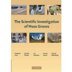 The Scientific Investigation of Mass Graves, Cambridge University Press