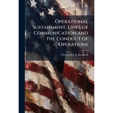 (영문도서)Operational Sustainment Lines of Communication and the Conduct of Operations Paperback, Hutson Street Press, English, 9781025119700