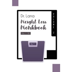 Dr. Lana Weight Loss Workbook Day 1-90 Volume 2 Paperback, Indy Pub