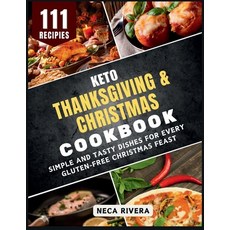 (영문도서)Keto Thanksgiving & Christmas Cookbook: Simple and Tasty Dishes for Every Gluten... Paperback, Barnes & Noble Press, English, 9798319682239