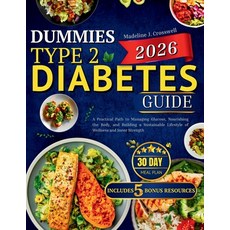 (영문도서)Dummies Type 2 Diabetes Guide 2026: A Practical Path to Managing Glucose Nouris... Paperback, Independently Published, English, 9798274606172