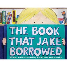 The Book That Jake Borrowed Hardcover, Pelican Publishing Company, English, 9781455623259