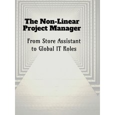 (英文圖書)The Non-Linear Project Manager: From Store Assistant to Global IT Roles 精裝版, Notion Press, 英文