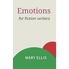 (영문도서) Emotions for Fiction Writers Paperback, Independently Published, English, 9798376136584