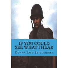 (영문도서) If You Could See What I Hear Paperback, Createspace Independent Pub..., English, 9781721550715