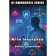 (영문도서)AI in Insurance: The Insurance Professional's Guide to AI and Digital Transforma... Paperback, Publishdrive, English, 9798898603670