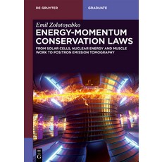 (영문도서) Energy-Momentum Conservation Laws: From Solar Cells Nuclear Energy and Muscle Work to Positr... Paperback, de Gruyter, English, 9783111343457