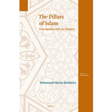 (영문도서)The Pillars of Islam: Investigation Into an Allegory Hardcover, Brill, English, 9789004700680 Brill, English, 9789004700680