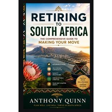 (영문도서)Retiring to South Africia: The Comprehensive Guide to Making Your Move Paperback, Independently Published, English, 9798185242520