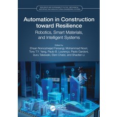 (영문도서)Automation in Construction toward Resilience: Robotics Smart Materials and Inte... Paperback, CRC Press, English, 9781032350899