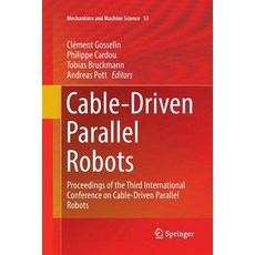 Cable-Driven Parallel Robots: Proceedings of the Third International Conference on Cable-Driven Para... Paperback, Springer
