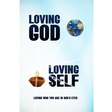 (英文圖書)Loving God Loving Self: Loving Who You Are in God's Eyes 平裝版, Independently Published, 英文