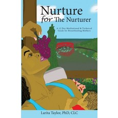 (영문도서) Nurture for the Nurturer Paperback, Twenty One Sixty Publishing..., English, 9781734204230