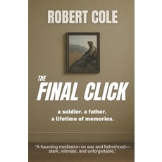 (英文圖書)The Final Click: a soldier. a father. a lifetime of memories 平裝版, Carentan Publishing, 英文