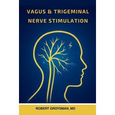 (영문도서)Vagus & Trigeminal Nerve Stimulation Paperback, Southwest Pain Management, ..., English, 9781968686093