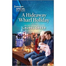 (영문도서) A Hideaway Wharf Holiday Mass Market Paperbound, Harlequin Special Edition, English, 9781335594303