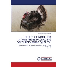 (영문도서) Effect of Modified Atmosphere Packaging on Turkey Meat Quality Paperback, LAP Lambert Academic Publis..., English, 9786208224004