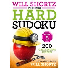 Will Shortz Presents Hard Sudoku Volume 5: 200 Challenging Puzzles Paperback, St. Martin's Griffin, English, 9781250308603