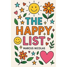 (영문도서)The Happy List Paperback, Independently Published, English, 9798268165012