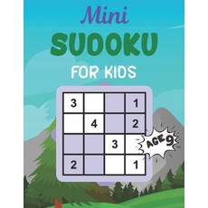 Mini SUDOKU FOR KIDS Age 9: This Book Has Amazing Sudoku Book for Kids. Paperback, Independently Published, English, 9798738856600