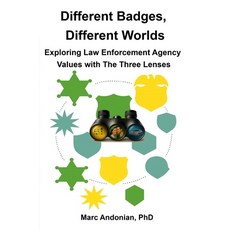 (영문도서)Different Badges Different Worlds: Exploring Law Enforcement Agency Values with... Paperback, Independently Published, English, 9798244959802