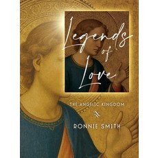 (영문도서)Legends of Love: The Angelic Kingdom Paperback, Plenus Gratia Publications, English, 9781735659596