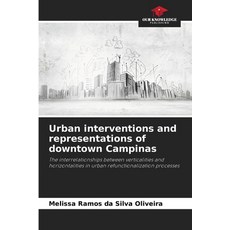 (영문도서)Urban interventions and representations of downtown Campinas Paperback, Our Knowledge Publishing, English, 9786202416825