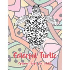 Colorful Turtle - Coloring Book for adults Paperback, Independently Published, English, 9798579685896