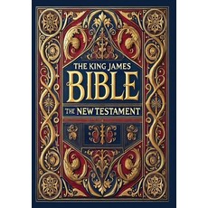 (영문도서) The King James Bible - The New Testament (Collector's Edition) (Laminated Hardb... Hardcover, Revive Classics, English, 9781998667796