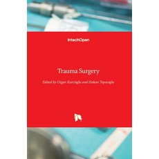 (영문도서) Trauma Surgery Hardcover, Intechopen, English, 9781789237566
