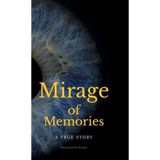 (영문도서) Mirage Of Memories: A True Story Hardcover, Notion Press, English, 9798895888049