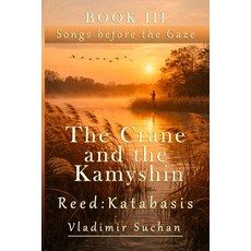 (外文書)The Crane and the Kamyshin Reed: Katabasis Paperback, Independently Published, English