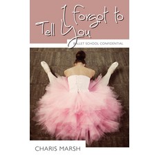 (영문도서) I Forgot to Tell You Paperback, Dundurn Group, English, 9781459704305