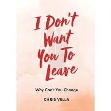(英文圖書)I Don't Want You to Leave: Why Can't You Change 平裝版, Beyond Publishing, 英文